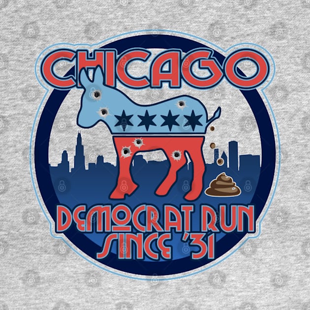 Chicago, Democrat Run Since 1931 by ILLannoyed 